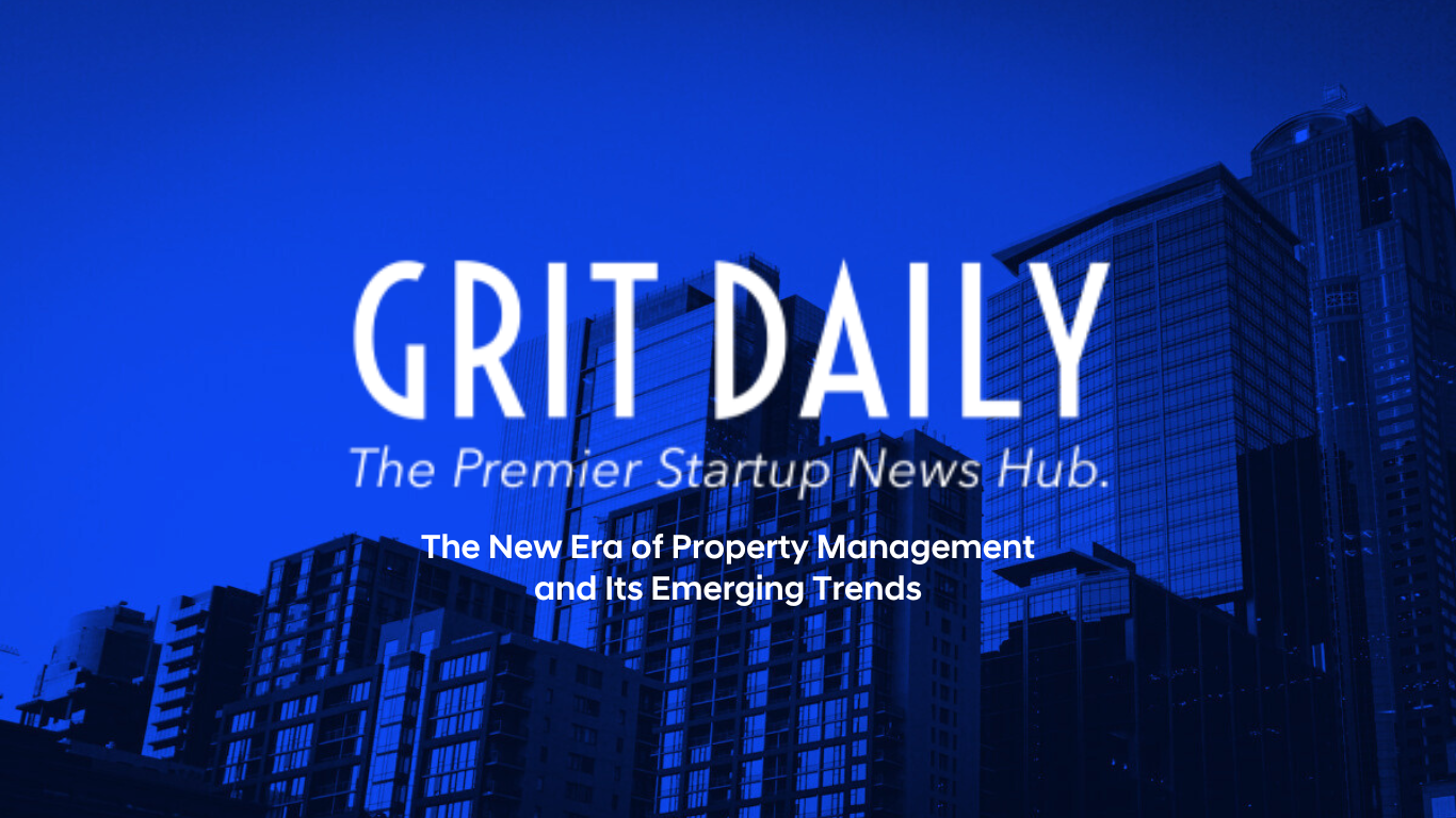 Royal York Property Management - Nathan Levinson Toronto - Ontario - Grit Daily - The New Era of Property Management and Its Emerging Trends